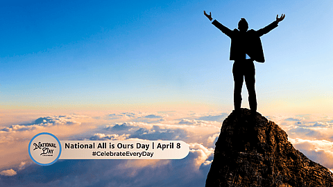 NATIONAL ALL IS OURS DAY