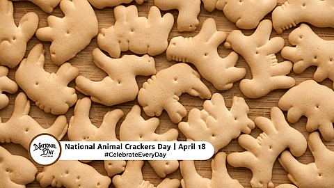 NATIONAL ANIMAL CRACKERS DAY  April 18