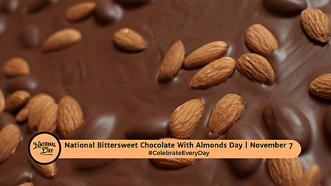 National Bittersweet Chocolate with Almonds Day