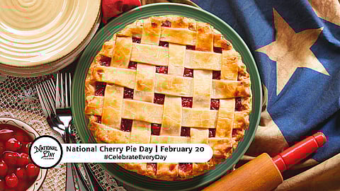 NATIONAL CHERRY PIE DAY - February 20 