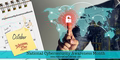 National Cybersecurity Awareness Month - October