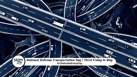 NATIONAL DEFENSE TRANSPORTATION DAY  Third Friday in May