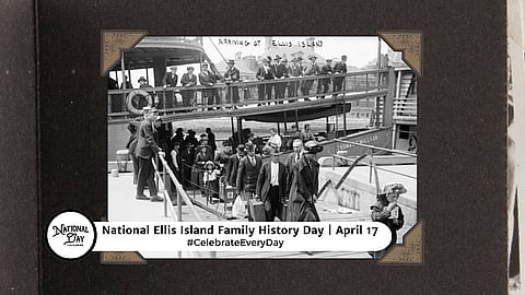 NATIONAL ELLIS ISLAND FAMILY HISTORY DAY  April 17