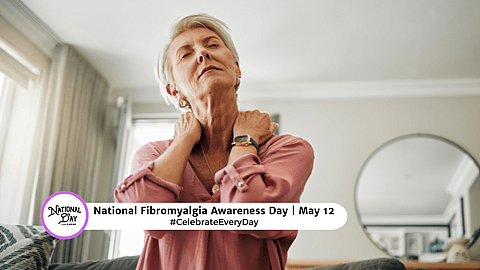 NATIONAL FIBROMYALGIA AWARENESS DAY  May 12
