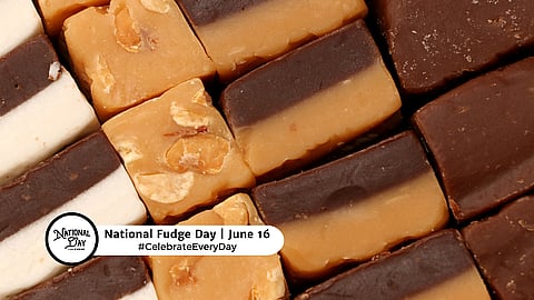 NATIONAL FUDGE DAY  June 16