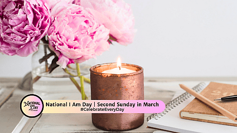 National I Am Day | Second Sunday in March