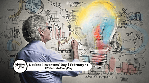 NATIONAL INVENTORS' DAY - February 11 