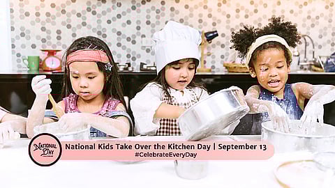 NATIONAL KIDS TAKE OVER THE KITCHEN DAY  September 13