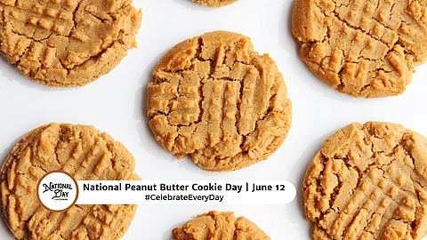 NATIONAL PEANUT BUTTER COOKIE DAY  June 12