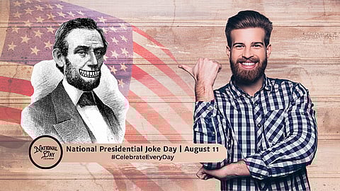 NATIONAL PRESIDENTIAL JOKE DAY  August 11