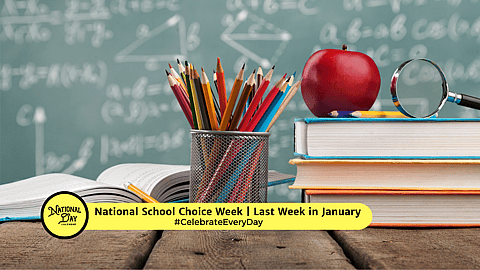 National School Choice Week | Last Week in January