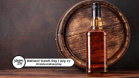 NATIONAL SCOTCH DAY  July 27
