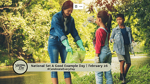 National Set A Good Example Day | February 26