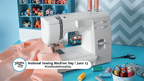 NATIONAL SEWING MACHINE DAY  June 13