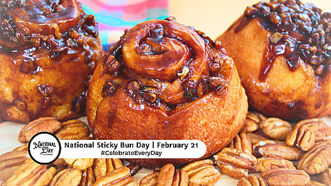 NATIONAL STICKY BUN DAY - February 21 