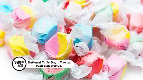 NATIONAL TAFFY DAY  May 23