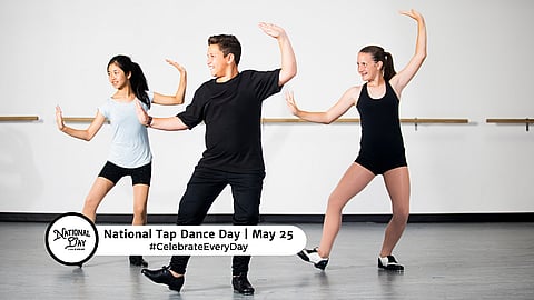 NATIONAL TAP DANCE DAY  May 25