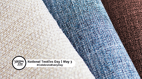 NATIONAL TEXTILES DAY  May 3