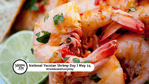 NATIONAL YUCATAN SHRIMP DAY  May 24