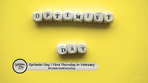 OPTIMIST DAY | First Thursday in February
