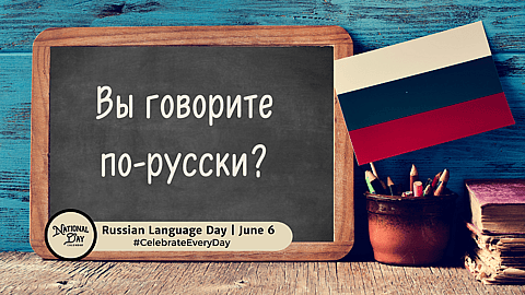 RUSSIAN LANGUAGE DAY  June 6