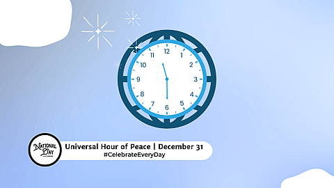 UNIVERSAL HOUR OF PEACE | December 31