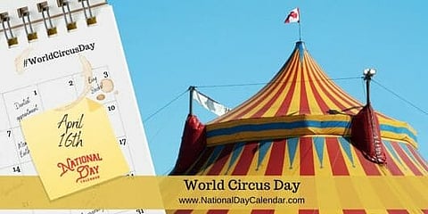 World Circus Day - April 16