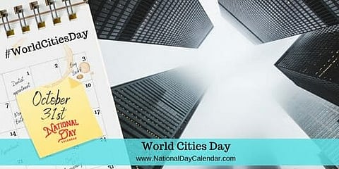 World Cities Day - October 31