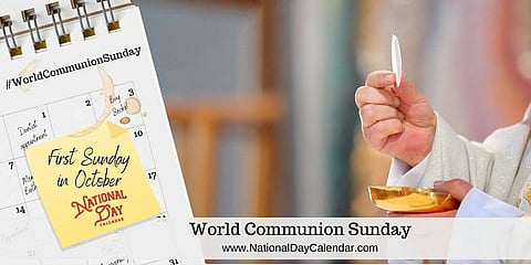 World Communion Sunday - First Sunday in October