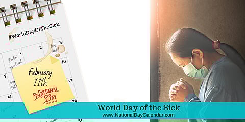 World Day of the Sick - February 11