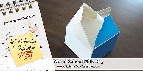 World School Milk Day - Last Wednesday in September