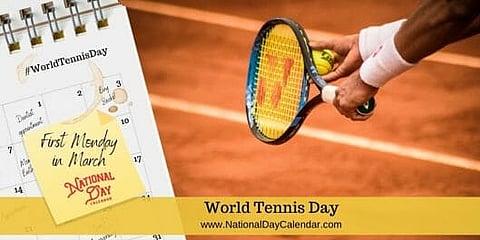 World Tennis Day - First Monday in March