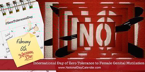 Zero Tolerance to Female Genital Mutilation - February 6