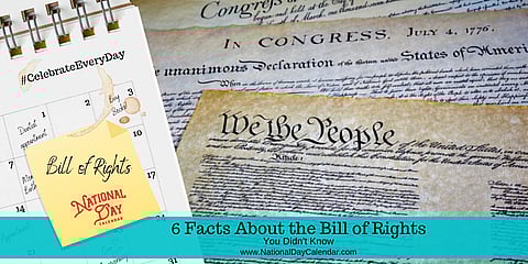 6 Facts About the Bill of Rights You Didn't Know