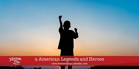 9 American Legends and Heroes