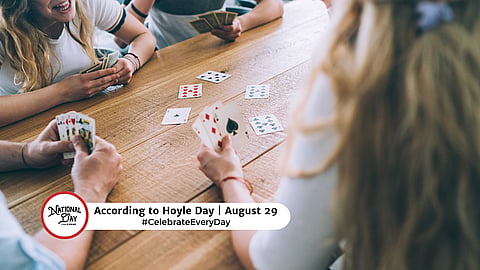 ACCORDING TO HOYLE DAY  August 29