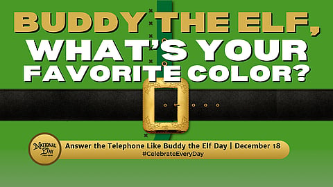 Answer The Phone Like Buddy The Elf Day