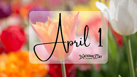 APRIL 1 | Birthdays and Events