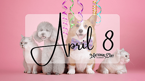 APRIL 8 | Birthdays and Events