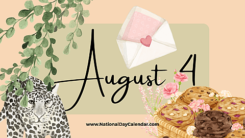 AUGUST 4 | Birthdays and Events