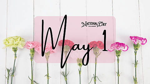 BIRTHDAYS AND EVENTS | May 1