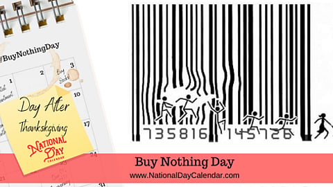 BUY NOTHING DAY – Day After Thanksgiving