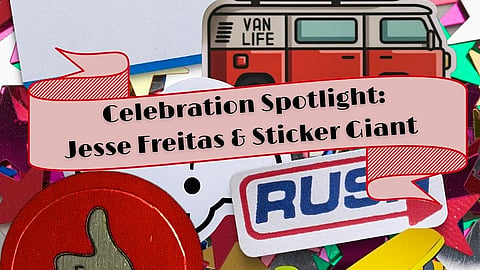 Celebration Spotlight Jesse Freitas with Sticker Giant
