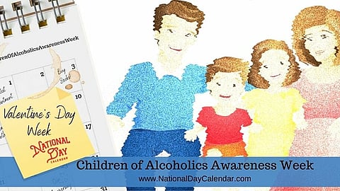 Children of Alcoholics Awareness Week - Week of Valentine's Day