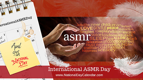 International ASMR Day - April 9