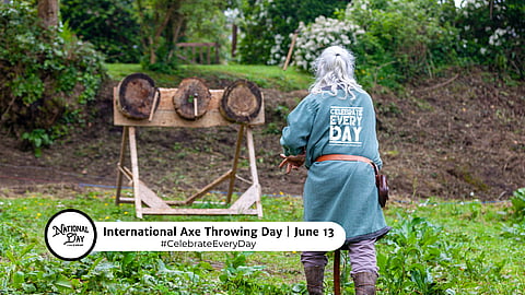 INTERNATIONAL AXE THROWING DAY | June 13