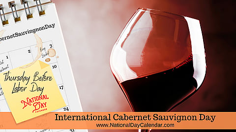 International Cabernet Sauvignon Day - Thursday Before Labor Day