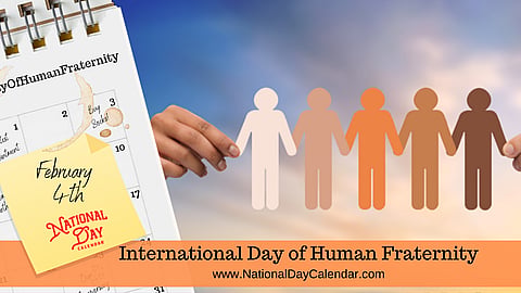 International Day of Human Fraternity - February 4