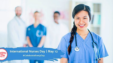 International Nurses Day | May 12