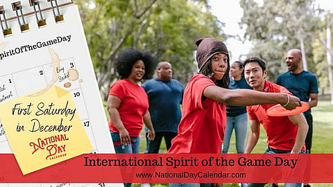 International Spirit of the Game Day - First Saturday in December